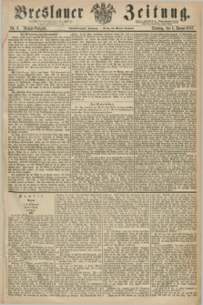 Breslauer Zeitung. Jg.48, Nr. 9 (6 Januar 1867) - Morgen-Ausgabe + dod.