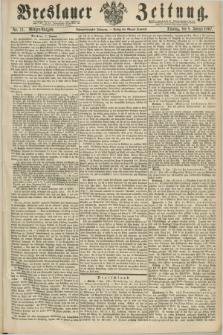 Breslauer Zeitung. Jg.48, Nr. 11 (8 Januar 1867) - Morgen-Ausgabe + dod.