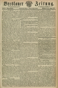 Breslauer Zeitung. Jg.48, Nr. 25 (16 Januar 1867) - Morgen-Ausgabe + dod.