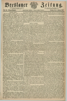 Breslauer Zeitung. Jg.48, Nr. 53 (1 Februar 1867) - Morgen-Ausgabe + dod.