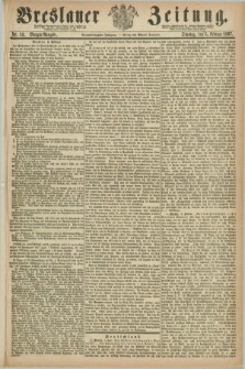 Breslauer Zeitung. Jg.48, Nr. 59 (5 Februar 1867) - Morgen-Ausgabe + dod.