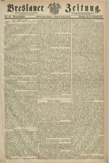 Breslauer Zeitung. Jg.48, Nr. 69 (10 Februar 1867) - Morgen-Ausgabe + dod.