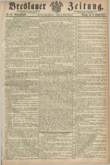 Breslauer Zeitung. Jg.48, Nr. 82 (18 Februar 1867) - Mittag-Ausgabe