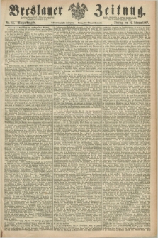 Breslauer Zeitung. Jg.48, Nr. 83 (19 Februar 1867) - Morgen-Ausgabe + dod.
