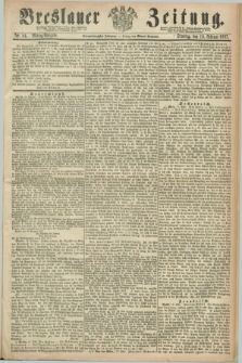 Breslauer Zeitung. Jg.48, Nr. 84 (19 Februar 1867) - Mittag-Ausgabe