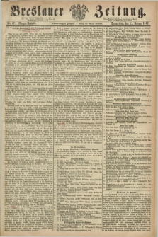 Breslauer Zeitung. Jg.48, Nr. 87 (21 Februar 1867) - Morgen-Ausgabe + dod.