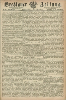 Breslauer Zeitung. Jg.48, Nr. 88 (21 Februar 1867) - Mittag-Ausgabe