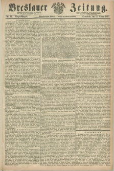Breslauer Zeitung. Jg.48, Nr. 91 (23 Februar 1867) - Morgen-Ausgabe + dod.