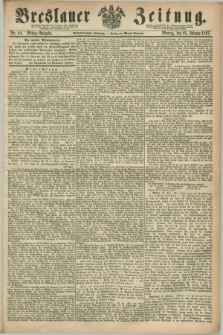 Breslauer Zeitung. Jg.48, Nr. 94 (25 Februar 1867) - Mittag-Ausgabe