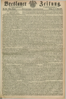 Breslauer Zeitung. Jg.48, Nr. 120 (12 März 1867) - Mittag-Ausgabe