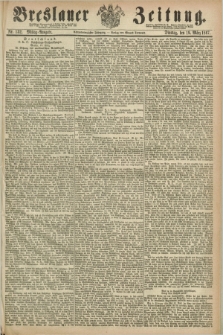 Breslauer Zeitung. Jg.48, Nr. 132 (19 März 1867) - Mittag-Ausgabe