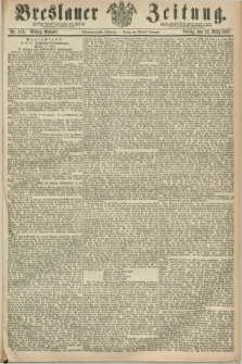 Breslauer Zeitung. Jg.48, Nr. 138 (22 März 1867) - Mittag-Ausgabe