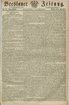 Breslauer Zeitung. Jg.48, Nr. 142 (25 März 1867) - Mittag-Ausgabe