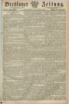 Breslauer Zeitung. Jg.48, Nr. 146 (27 März 1867) - Mittag-Ausgabe