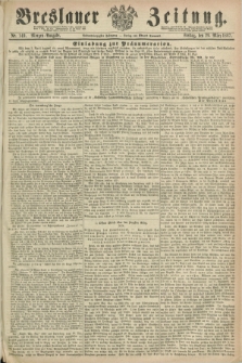 Breslauer Zeitung. Jg.48, Nr. 149 (29 März 1867) - Morgen-Ausgabe + dod.