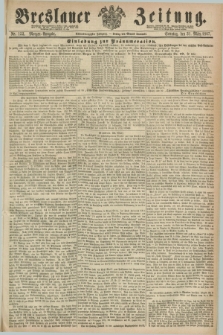 Breslauer Zeitung. Jg.48, Nr. 153 (31 März 1867) - Morgen-Ausgabe + dod.