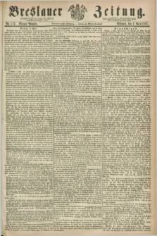 Breslauer Zeitung. Jg.48, Nr. 157 (3 April 1867) - Morgen-Ausgabe + dod.