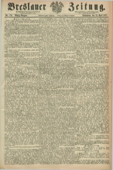 Breslauer Zeitung. Jg.48, Nr. 176 (13 April 1867) - Mittag-Ausgabe