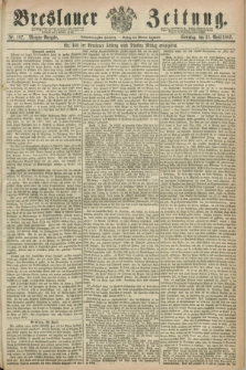 Breslauer Zeitung. Jg.48, Nr. 187 (21 April 1867) - Morgen-Ausgabe + dod.
