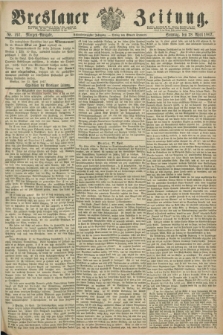Breslauer Zeitung. Jg.48, Nr. 197 (28 April 1867) - Morgen-Ausgabe + dod.