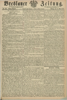 Breslauer Zeitung. Jg.48, Nr. 222 (13 Mai 1867) - Mittag-Ausgabe