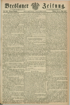 Breslauer Zeitung. Jg.48, Nr. 233 (21 Mai 1867) - Morgen-Ausgabe + dod.