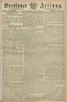 Breslauer Zeitung. Jg.48, Nr. 239 (24 Mai 1867) - Morgen-Ausgabe + dod.