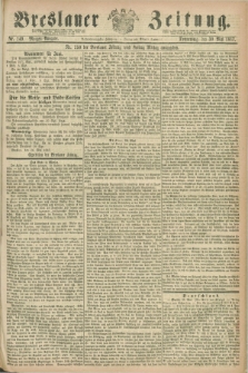 Breslauer Zeitung. Jg.48, Nr. 249 (30 Mai 1867) - Morgen-Ausgabe + dod.