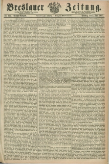 Breslauer Zeitung. Jg.48, Nr. 253 (2 Juni 1867) - Morgen-Ausgabe + dod.