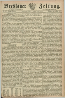 Breslauer Zeitung. Jg.48, Nr. 257 (5 Juni 1867) - Morgen-Ausgabe + dod.