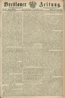 Breslauer Zeitung. Jg.48, Nr. 261 (7 Juni 1867) - Morgen-Ausgabe + dod.