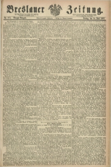 Breslauer Zeitung. Jg.48, Nr. 271 (14 Juni 1867) - Morgen-Ausgabe + dod.