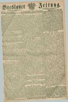 Breslauer Zeitung. Jg.48, Nr. 310 (6 Juli 1867) - Mittag-Ausgabe