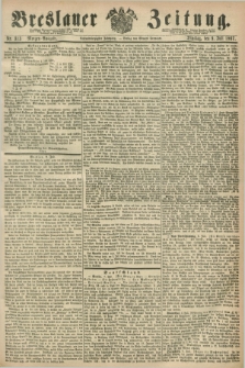 Breslauer Zeitung. Jg.48, Nr. 313 (9 Juli 1867) - Morgen-Ausgabe + dod.