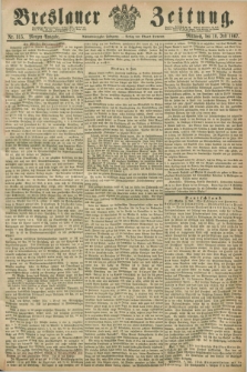 Breslauer Zeitung. Jg.48, Nr. 315 (10 Juli 1867) - Morgen-Ausgabe + dod.