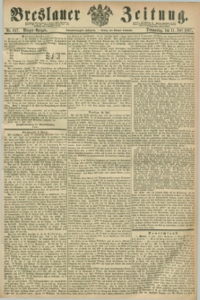 Breslauer Zeitung. Jg.48, Nr. 317 (11 Juli 1867) - Morgen-Ausgabe + dod.