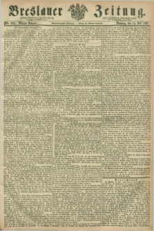 Breslauer Zeitung. Jg.48, Nr. 323 (14 Juli 1867) - Morgen-Ausgabe + dod.