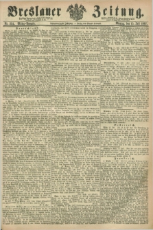 Breslauer Zeitung. Jg.48, Nr. 324 (15 Juli 1867) - Mittag-Ausgabe