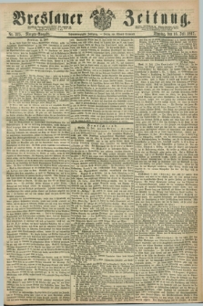 Breslauer Zeitung. Jg.48, Nr. 325 (16 Juli 1867) - Morgen-Ausgabe + dod.