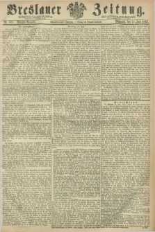 Breslauer Zeitung. Jg.48, Nr. 327 (17 Juli 1867) - Morgen-Ausgabe + dod.