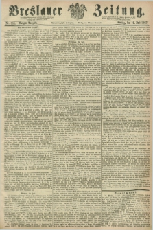 Breslauer Zeitung. Jg.48, Nr. 331 (19 Juli 1867) - Morgen-Ausgabe + dod.