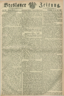 Breslauer Zeitung. Jg.48, Nr. 333 (20 Juli 1867) - Morgen-Ausgabe + dod.