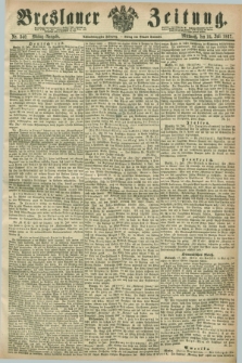 Breslauer Zeitung. Jg.48, Nr. 340 (24 Juli 1867) - Mittag-Ausgabe