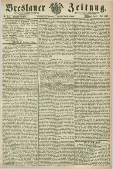 Breslauer Zeitung. Jg.48, Nr. 351 (31 Juli 1867) - Morgen-Ausgabe + dod.