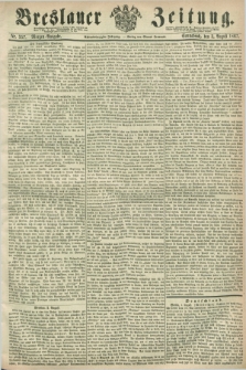 Breslauer Zeitung. Jg.48, Nr. 357 (3 August 1867) - Morgen-Ausgabe + dod.