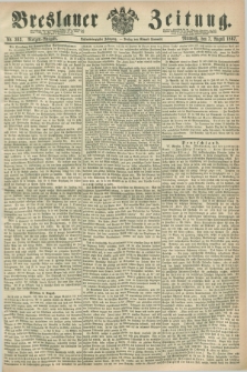 Breslauer Zeitung. Jg.48, Nr. 363 (7 August 1867) - Morgen-Ausgabe + dod.