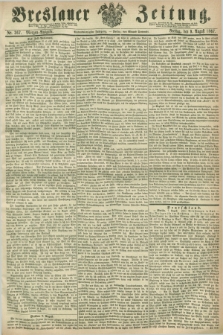 Breslauer Zeitung. Jg.48, Nr. 367 (9 August 1867) - Morgen-Ausgabe + dod.