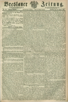 Breslauer Zeitung. Jg.48, Nr. 373 (13 August 1867) - Morgen-Ausgabe + dod.