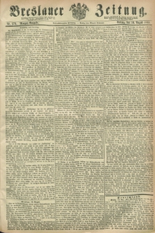 Breslauer Zeitung. Jg.48, Nr. 379 (16 August 1867) - Morgen-Ausgabe + dod.