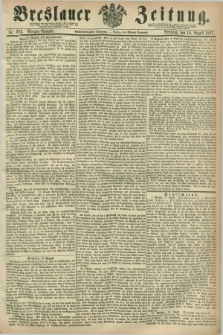 Breslauer Zeitung. Jg.48, Nr. 383 (18 August 1867) - Morgen-Ausgabe + dod.
